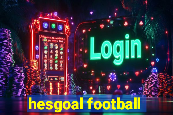 hesgoal football